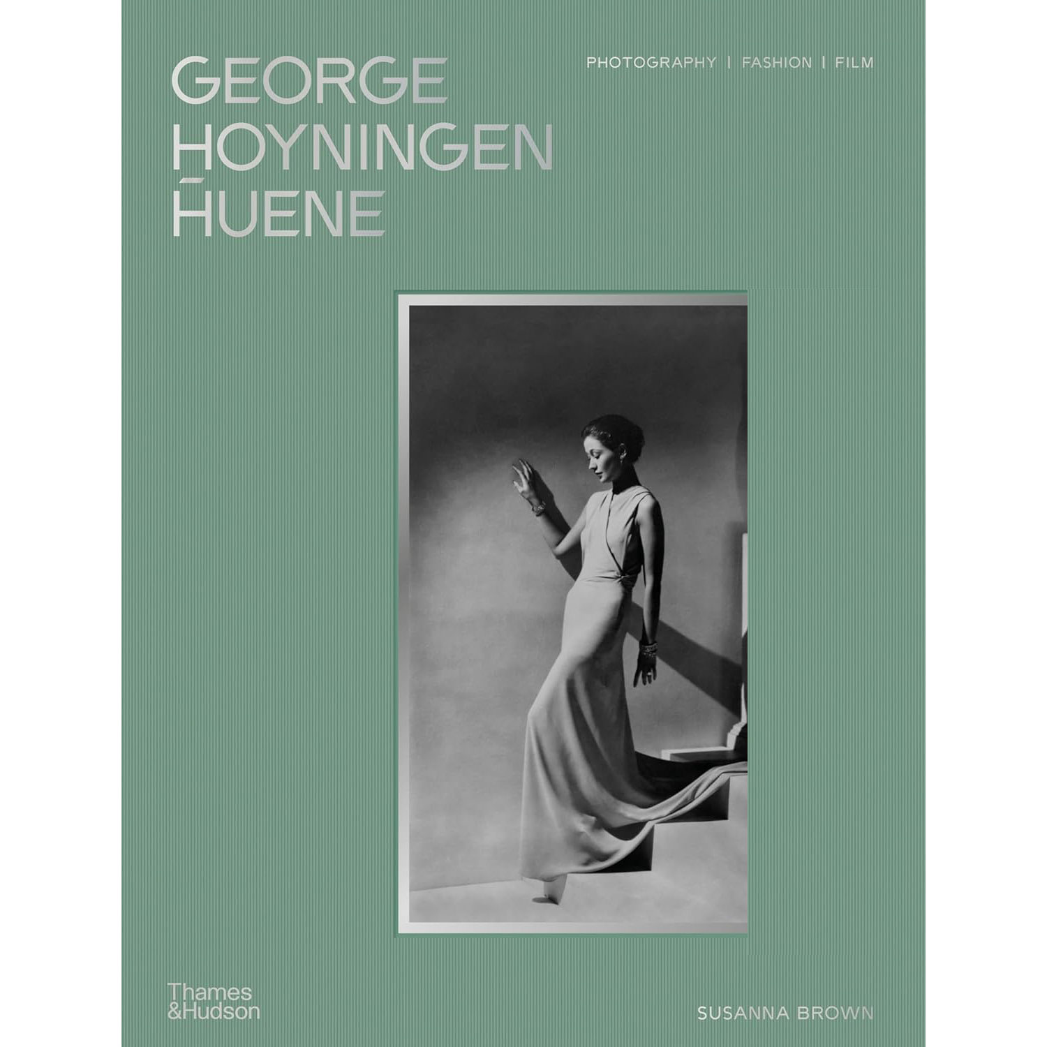 George Hoyningen-Huene: Photography, Fashion, Film