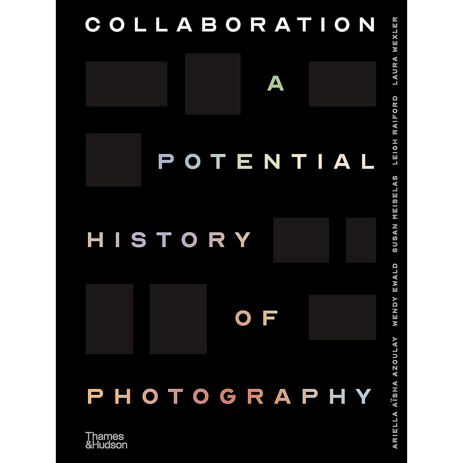 Collaboration: A Potential History of Photography