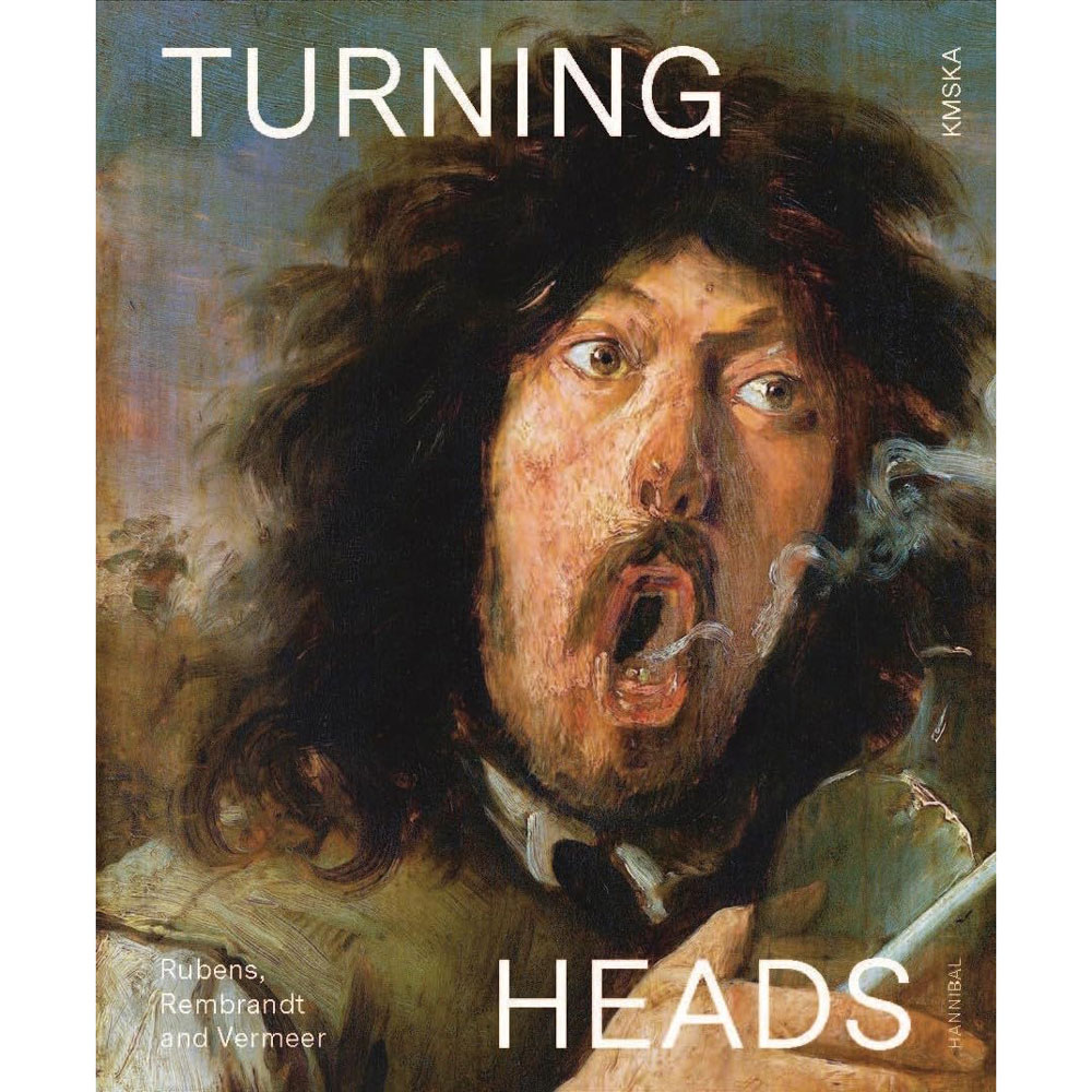 Turning Heads: Rubens, Rembrandt and Vermeer: Bruegel, Rubens and Rembrandt