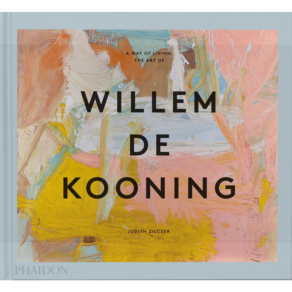 A Way of Living: The Art of Willem de Kooning