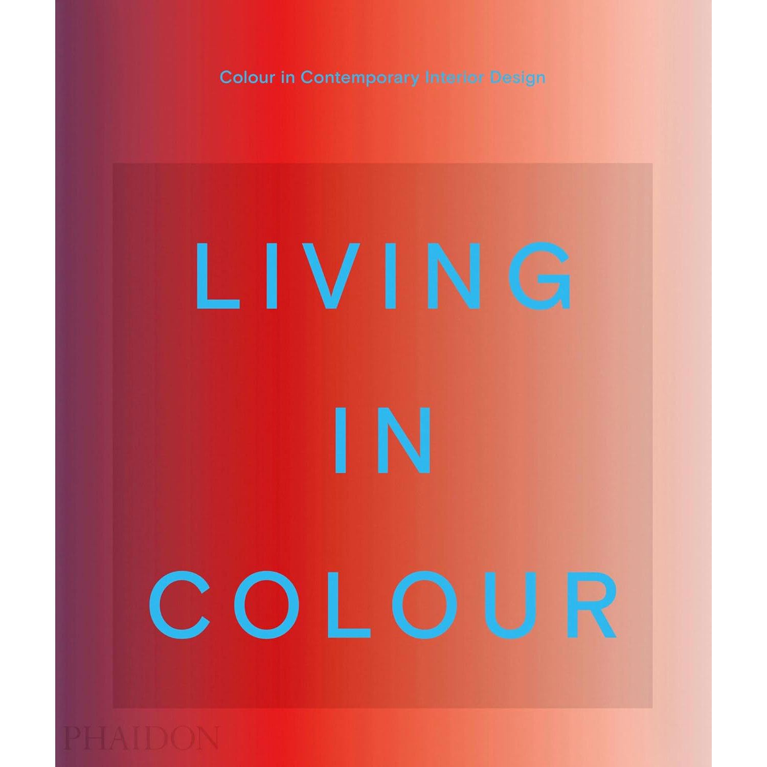 Living in Colour: Colour in Contemporary Interior Design