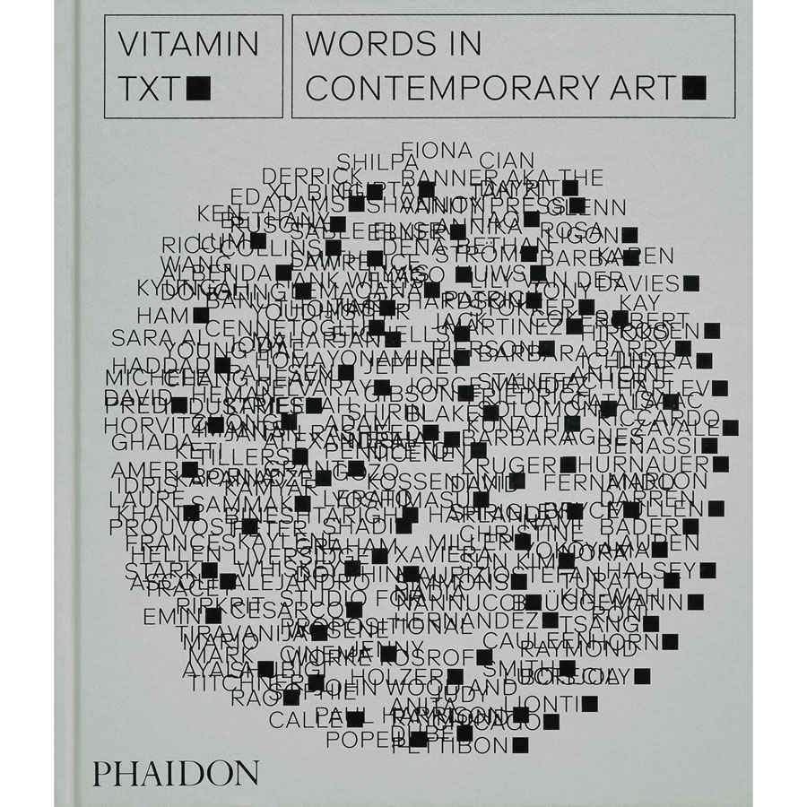 Vitamin Txt: Words in Contemporary Art